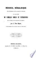 Recueil heraldique sur un grand nombre de familles nobles et patriciennes de la ville et du Franconat de Bruges
