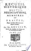 Recueil Historique D'Actes, Négociations, Mémoires Et Traitez