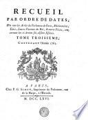 Recueil par ordre de dates, de tous les arrêts du Parlement de Paris ... depuis la sentence des juges & consuls du 30 janvier 1760
