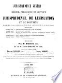 Recueil périodique et critique de jurisprudence, de législation et de doctrine en matière civile, commerciale, criminelle, administrative et de droit public