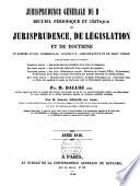 Recueil périodique et critique de jurisprudence, de législation et de doctrine en matière civile, commerciale, criminelle, administrative et de droit public