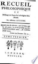 Recueil philosophique ou Mêlange de pieces sur la religion & la morale