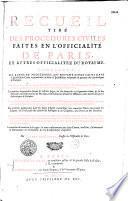 Recueil tiré des procédures civiles faites en l'officialité de Paris es autres officialités du royaume