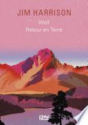 Recueil Wolf / Retour en terre