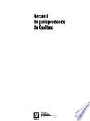 Recueils de jurisprudence du Québec