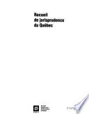 Recueils de jurisprudence du Québec