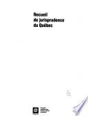 Recueils de jurisprudence du Québec