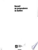 Recueils de jurisprudence du Quebec