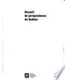 Recueils de jurisprudence du Québec