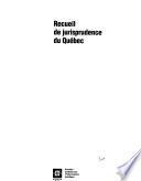 Recueils de jurisprudence du Quebec