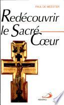 Redécouvrir le Sacré Coeur
