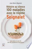 Réduire au silence 100 maladies avec le régime Seignalet