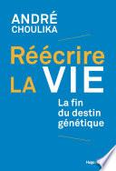Réécrire la vie
