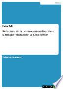 Réécriture de la peinture orientaliste dans la trilogie Sherazade de Leila Sebbar