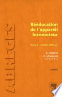 Rééducation de l'appareil locomoteur. Tome 1 : Membre inférieur