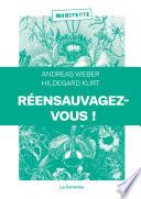 Réensauvagez-vous !