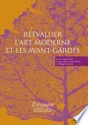 Réévaluer l’art moderne et les avant-gardes