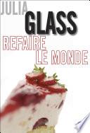 Refaire le monde