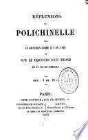 Réflexions de Polichinelle sur un souverain comme il y en a peu et sur le discours d'un trône qui n'a pas son semblable