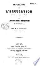 Réflexions sur l'accusation résolue à la Chambre des députés contre les derniers ministres du roi Charles X