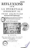 Réflexions sur la decretale d'Innocent III, pour l'élection du Patriarche de Constantinople