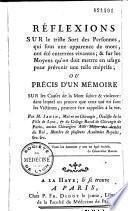 Réflexions sur le triste sort des personnes qui, sous une apparence de mort, ont été enterrées vivantes, et sur les moyens qu'on doit mettre en usage pour prévenir une telle méprise, ou Précis d'un Mémoire sur les causes de la mort subite et violente