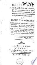 Réflexions sur le triste sort des personnes, qui sous une apparence de mort, ont été enterrées vivantes; & sur les moyens qu'on doit mettre en usage pour prévoir une telle méprise, ou Précis d'un mémoire sur les causes de la mort subite et violente, dans lequel on prouve que ceux qui en sont les victimes, peuve être rappellés à la vie