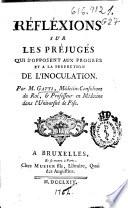 Réfléxions sur les préjugés qui s'opposent aux progrès et a la perfection de l'inoculation