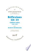 Réflexions XII-XV. Cahiers noirs 1939 - 1941