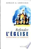 Refonder l'Église : dissentiment et leadership
