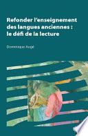 Refonder l'enseignement des langues anciennes