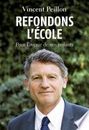 Refondons l'école. Pour l'avenir de nos enfants