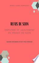 Refus de soin, empathie et ajustement du projet de soin