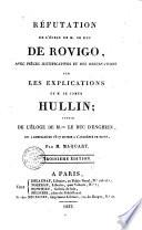 Réfutation de l'écrit de m. le duc de Rovigo, avec pièces justificatives et des observations sur les explications de m. le comte Hullin; suivie de l'Éloge de m.gr le duc d'Enghien, qui a remporté en 1817 le prix a l'Académie de Dijon, par m. Maquart