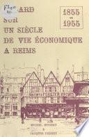 Regard sur un siècle de vie économique à Reims, 1855-1955