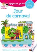 Regarde, je lis ! - Jour de carnaval - Niveau 3 - Lecture CP