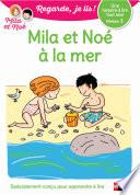 Regarde, je lis - Mila et Noé à la mer - Lecture CP Niveau 3
