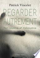 Regarder autrement