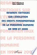 REGARDS CRITIQUES SUR L'ÉVOLUTION DES DROITS FONDAMENTAUX DE LA PERSONNE HUMAINE EN 1999 ET 2000
