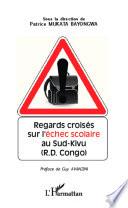 Regards croisés sur l'échec scolaire au Sud-Kivu (R.D. Congo)