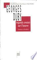 Regards croisés sur l'oeuvre de Georges Duby