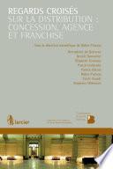 Regards croisés sur la distribution : concession, agence et franchise
