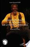 Regards historiques et critiques sur le théâtre camerounais