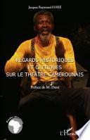 Regards historiques et critiques sur le théâtre camerounais