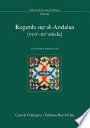 Regards sur al-Andalus (VIIIe- XVe siècle)