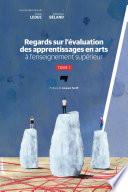 Regards sur l'évaluation des apprentissages en arts à l'enseignement supérieur