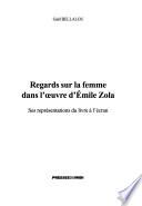 Regards sur la femme dans l'oeuvre d'Émile Zola