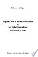 Regards sur le Saint-Simonisme et les Saint-Simoniens