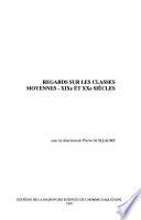 Regards sur les classes moyennes, 19e-20e siècles
