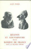 Régents et gouverneurs de la Banque de France sous le Second Empire